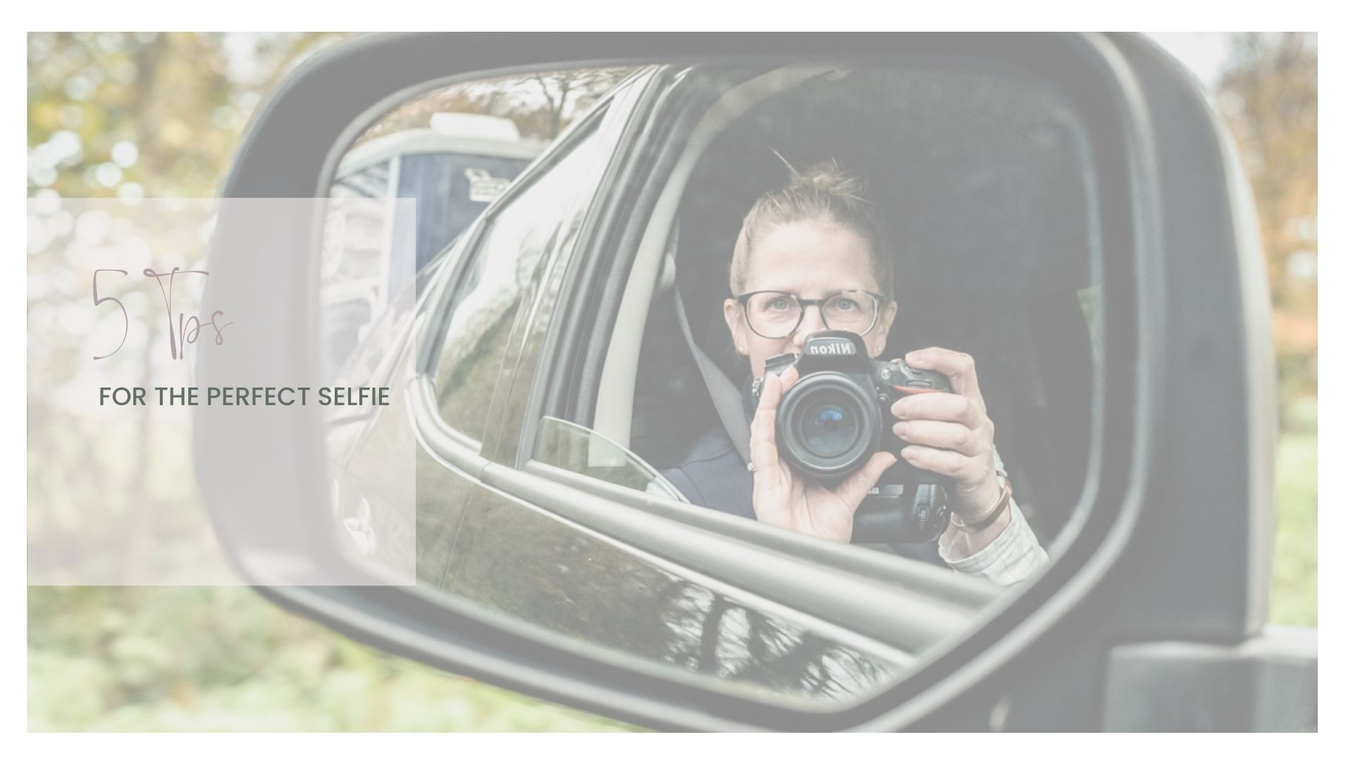 5 Tips for the Perfect Selfie by Rachel Collins Photography